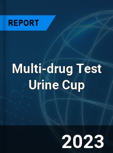Global Multi drug Test Urine Cup Market