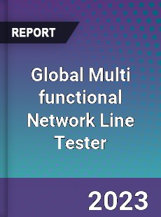 Global Multi functional Network Line Tester Industry