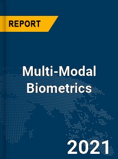 Global Multi Modal Biometrics Market