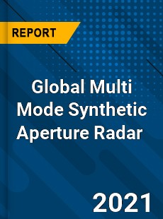 Global Multi Mode Synthetic Aperture Radar Market