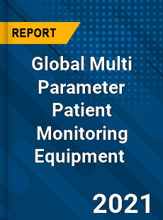 Global Multi Parameter Patient Monitoring Equipment Market