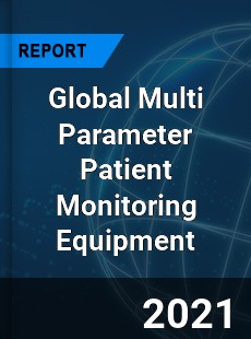 Global Multi Parameter Patient Monitoring Equipment Market