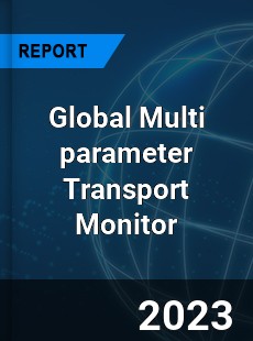 Global Multi parameter Transport Monitor Industry