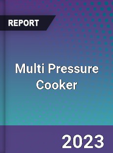 Global Multi Pressure Cooker Market