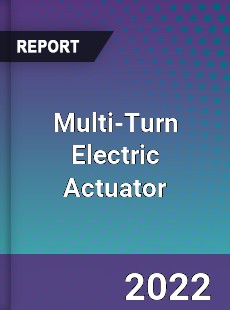 Global Multi Turn Electric Actuator Market