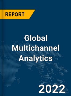 Global Multichannel Analytics Market