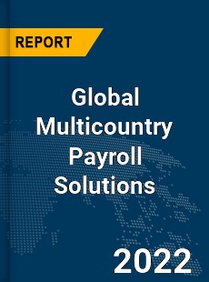 Global Multicountry Payroll Solutions Market