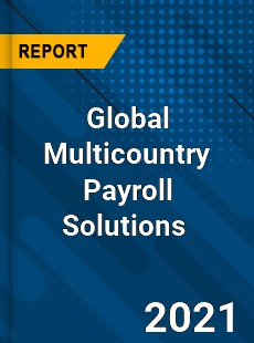 Global Multicountry Payroll Solutions Market