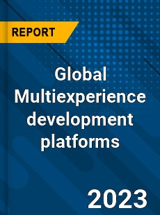 Global Multiexperience development platforms Market