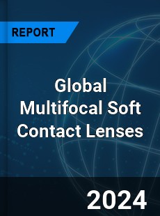 Global Multifocal Soft Contact Lenses Industry