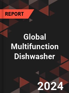 Global Multifunction Dishwasher Industry