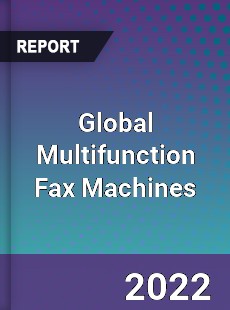 Global Multifunction Fax Machines Market