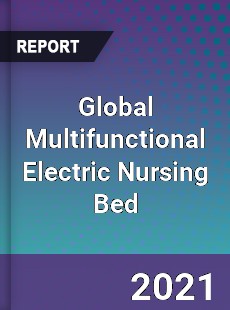 Global Multifunctional Electric Nursing Bed Market