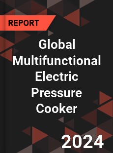 Global Multifunctional Electric Pressure Cooker Industry