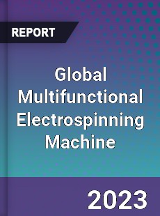 Global Multifunctional Electrospinning Machine Industry