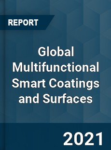 Global Multifunctional Smart Coatings and Surfaces Market