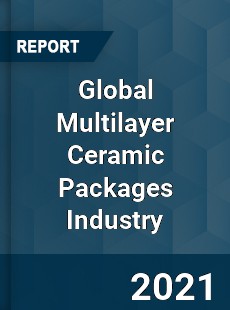 Global Multilayer Ceramic Packages Industry