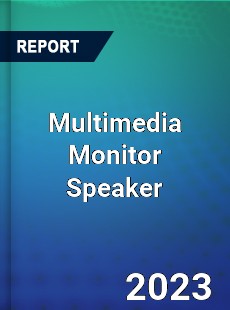 Global Multimedia Monitor Speaker Market