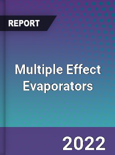 Global Multiple Effect Evaporators Market