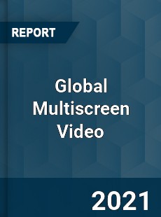 Global Multiscreen Video Market