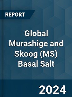 Global Murashige and Skoog Basal Salt Industry