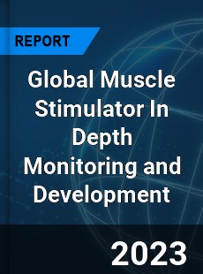 Global Muscle Stimulator In Depth Monitoring and Development Analysis