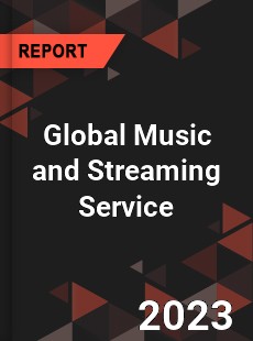 Global Music and Streaming Service Industry