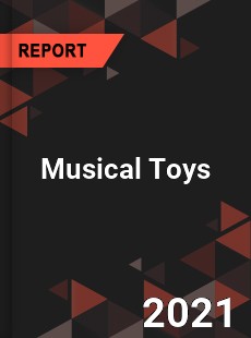 Global Musical Toys Market