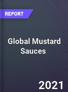 Global Mustard Sauces Market