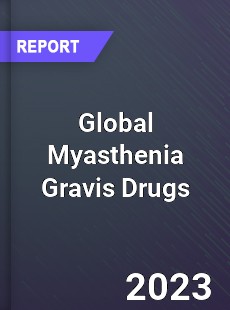 Global Myasthenia Gravis Drugs Market