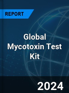 Global Mycotoxin Test Kit Industry