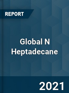 Global N Heptadecane Market