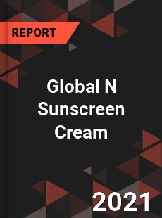 Global N Sunscreen Cream Market