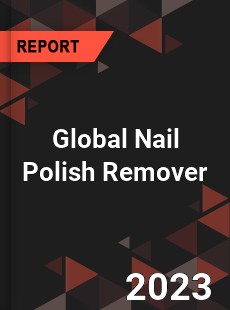 Global Nail Polish Remover Market