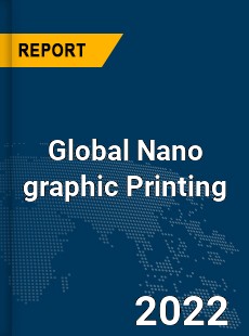 Global Nano graphic Printing Market