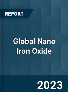 Global Nano Iron Oxide Industry