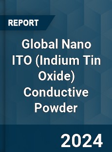 Global Nano ITO Conductive Powder Industry