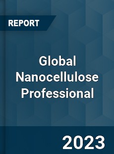 Global Nanocellulose Professional Market