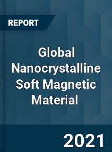 Global Nanocrystalline Soft Magnetic Material Market