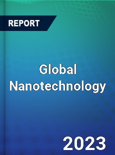 Global Nanotechnology Market