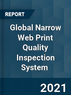 Global Narrow Web Print Quality Inspection System Market