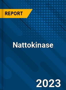 Global Nattokinase Market