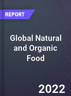 Global Natural and Organic Food Market