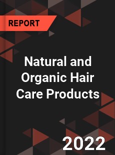 Global Natural and Organic Hair Care Products Market