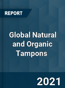 Global Natural and Organic Tampons Market