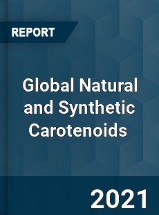 Global Natural and Synthetic Carotenoids Market