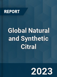 Global Natural and Synthetic Citral Industry