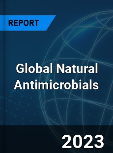 Global Natural Antimicrobials Market