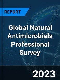 Global Natural Antimicrobials Professional Survey Report