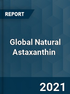 Global Natural Astaxanthin Market